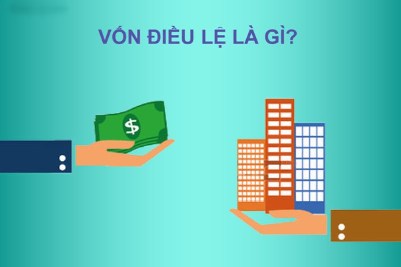 Vốn điều lệ là gì? Ý nghĩa của vốn điều lệ là như thế nào? 3 vốn điều lệ là gì