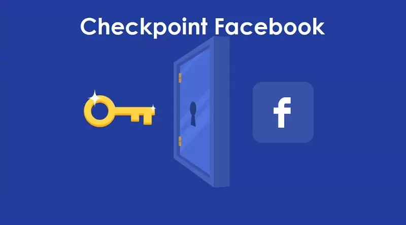 Checkpoint Facebook: Nguyên nhân và cách xử lí 5 checkpoint facebook la gi 2 1