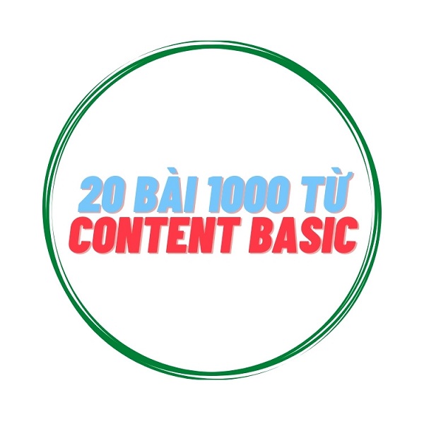 20 bài Content Basic 1000 từ