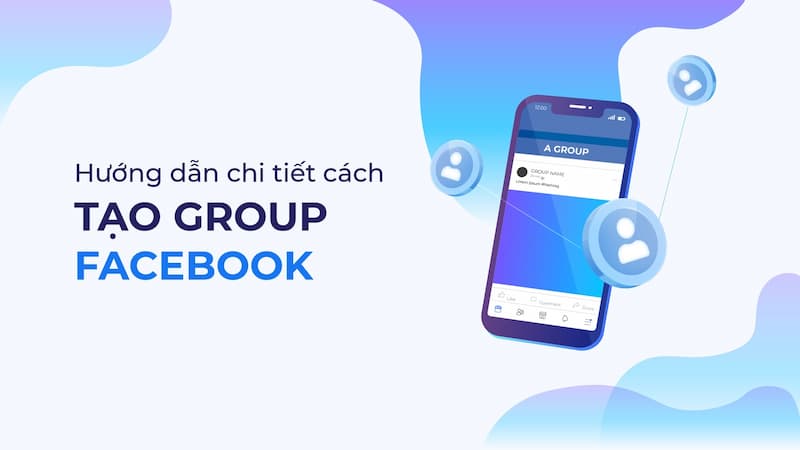 tao-group-tren-facebook-nhanh-chong