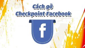 checkpoint facebook là gì