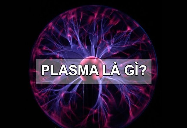 Plasma là gì?
