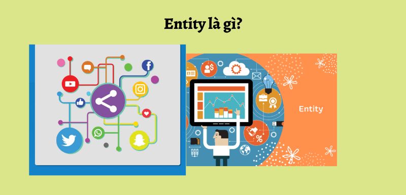 Bán hàng online nên bán gì? Tổng hợp các gợi ý cực hot 2023 11 Thực thể là thuật ngữ quen thuộc trong SEO