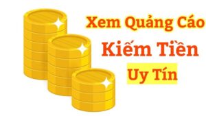 Kiếm tiền online bằng cách xem quảng cáo