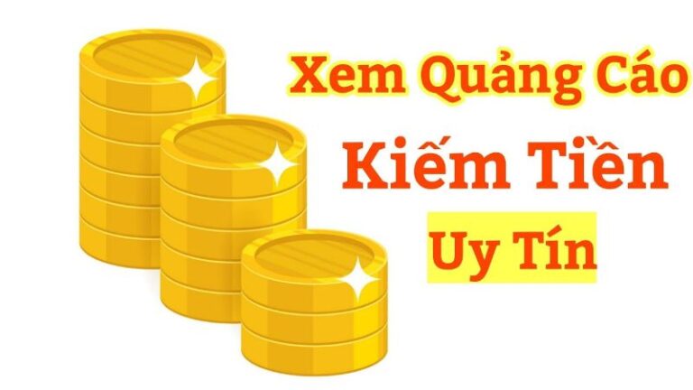 Kiếm tiền online bằng cách xem quảng cáo