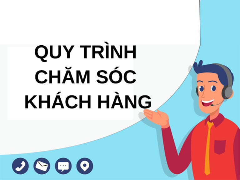 Quy trình chăm sóc khách hàng