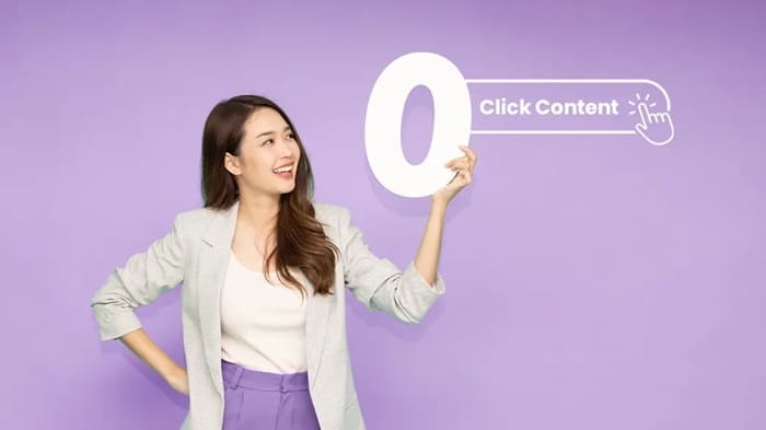 Zero-Click Content: Xu hướng mới của Content Marketing 5 Các dạng Zero-Click Content phổ biến