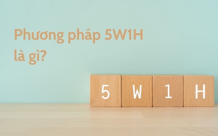 5W1H là gì: Ý nghĩa và cách tối ưu cho content 1 5W1H là gì