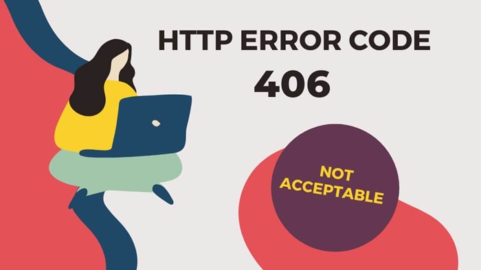 Lỗi 406 Not Acceptable: Nguyên Nhân, Tác Động Và Giải Pháp 1 Lỗi 406 Not Acceptable