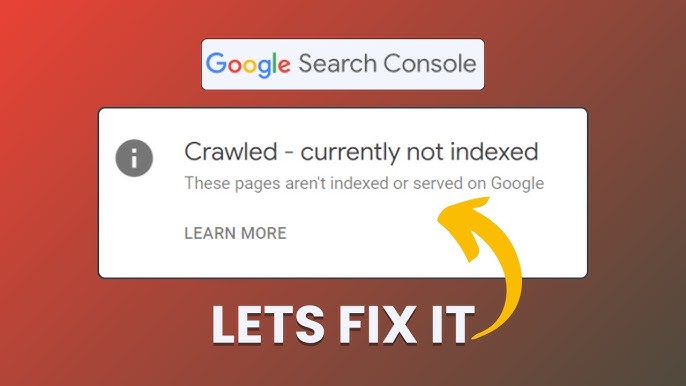 Crawled – Currently Not Indexed