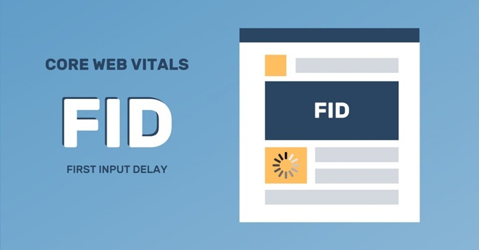 First Input Delay: Ý nghĩa và cách tối ưu SEO hiện đại 2 First Input Delay