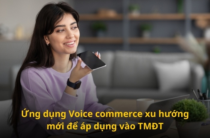 Voice Commerce SEO: Cẩm Nang Tăng Doanh Số & Traffic 3 Ứng dụng của Voice Commerce SEO trong Digital Marketing