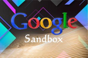 Google Sandbox Là Gì