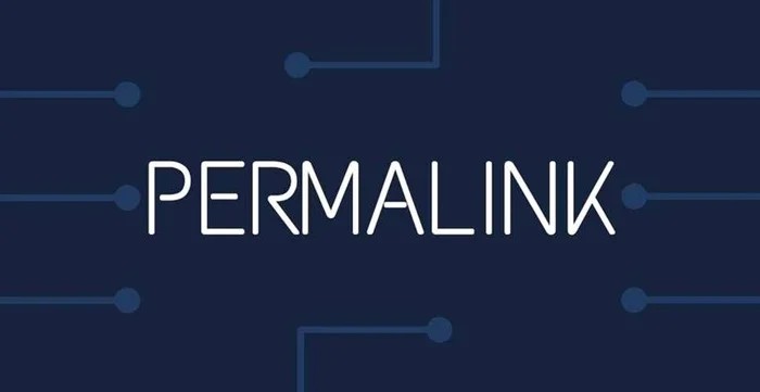 Permalink: Bản chất, vai trò và cách tối ưu chuẩn 1 Bản chất kỹ thuật của Permalink (Permanent Link)