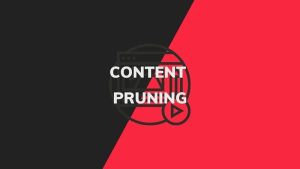 Content Pruning