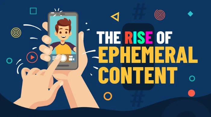Ephemeral Content: Sự lên ngôi của nội dung ngắn hạn 1 Ephemeral Content