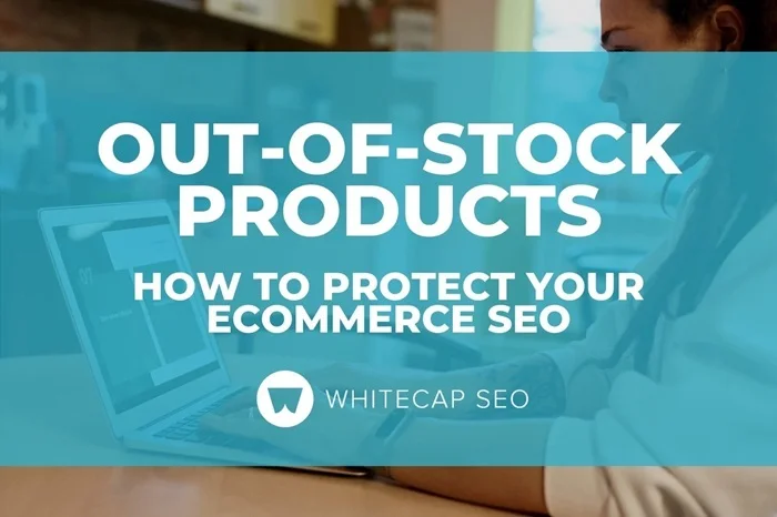 Stockout SEO: Cách tối ưu cho sản phẩm hết hàng 4 Stockout SEO