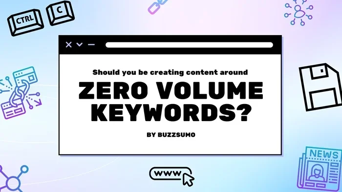 Zero Volume Keywords: Bí ẩn mỏ vàng phía sau số 0 2 Lợi ích của Zero Volume Keywords