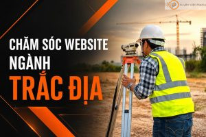 Chăm sóc website ngành Trắc Địa
