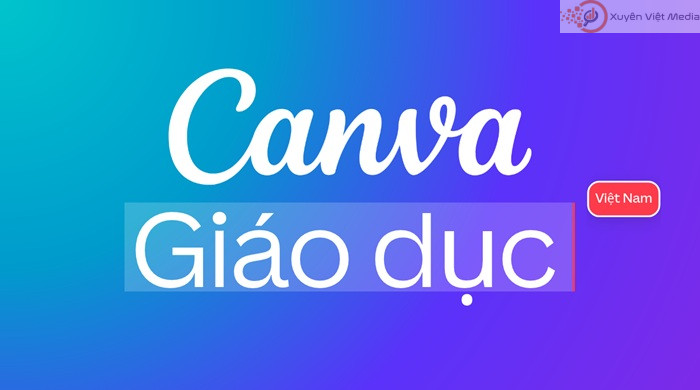 Canva Giáo dục hỗ trợ dạy và học bằng các công cụ thiết kế trực quan